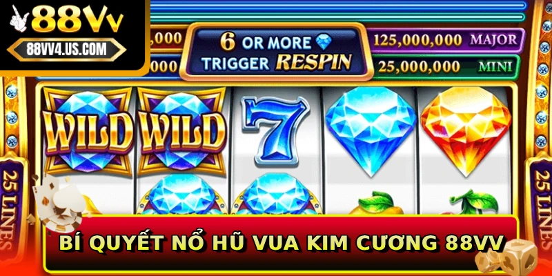Bí quyết nổ hũ Vua Kim Cương 88VV