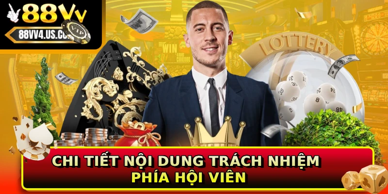Chi tiết nội dung trách nhiệm phía hội viên