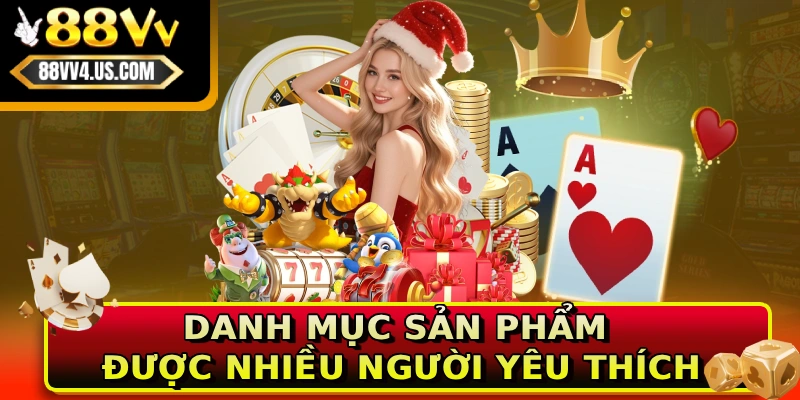 Danh mục sản phẩm được nhiều người yêu thích
