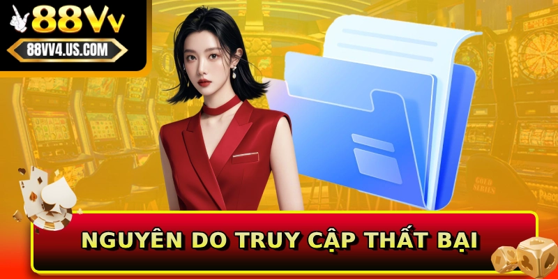 Nguyên do truy cập thất bại