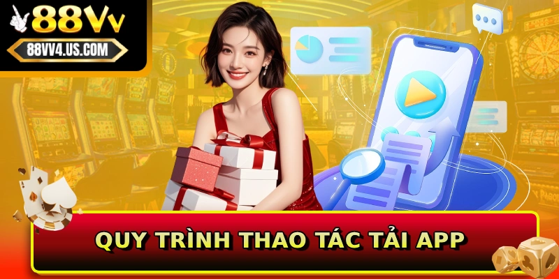 Quy trình thao tác tải app