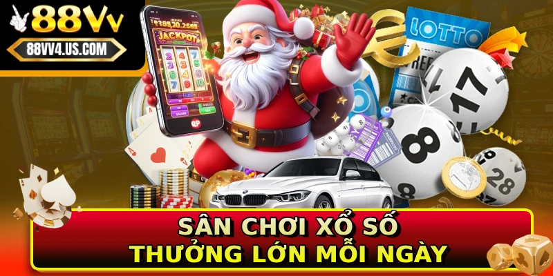 Sân chơi xổ số thưởng lớn mỗi ngày